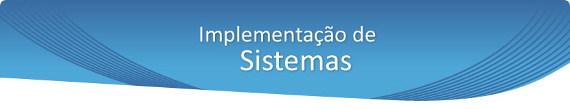 Implementação de Sistemas Implementação de Sistemas