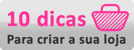 10 dicas para criar a sua loja online 10 dicas para criar a sua loja online
