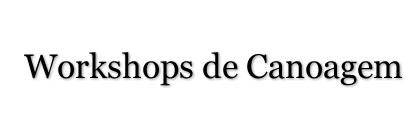workshops de canoagem workshops de canoagem